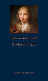 Il volto di Vivaldi. Nuova ediz.
