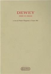 Dewey ieri e oggi. Atti del Convegno (Urbino, 10-13 ottobre 1980)