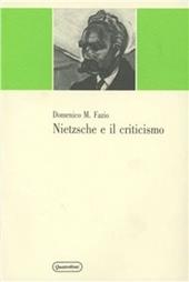 Nietzsche e il criticismo. Elementi kantiani e neokantiani e critica della dialettica hegeliana nella formazione del giovane Nietzsche