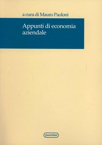 Appunti di economia aziendale - Mauro Paoloni - Libro Quattroventi 2001, Materiali | Libraccio.it