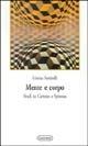 Mente e corpo. Studi su Cartesio e Spinoza - Cristina Santinelli - Libro Quattroventi 2001, Materiali | Libraccio.it