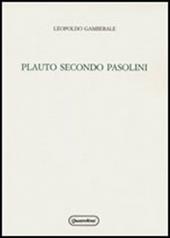 Plauto secondo Pasolini. Un progetto di teatro fra antico e moderno