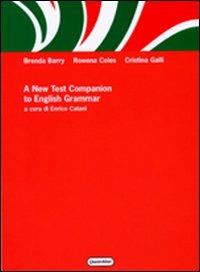 A New test companion to english grammar - Brenda Barry, Rowena Coles, Cristina Galli - Libro Quattroventi 2006, La traduzione scient. Ricerca e metodol. | Libraccio.it