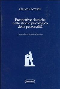 Prospettive classiche nello studio psicologico della personalità - Glauco Ceccarelli - Libro Quattroventi 2007 | Libraccio.it