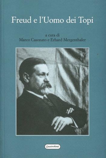 Freud e l'uomo dei topi  - Libro Quattroventi 2008, Psicopatologia e ricerca clinica | Libraccio.it