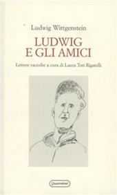 Ludwig e gli amici. Lettere