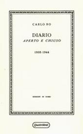 Diario aperto e chiuso. 1932-1944 (rist. anast. Milano, 1945)