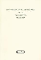 Lecturae Plautinae sarsinates. Vol. 20-21: Truculentus-Vidularia (Sarsina, 24 settembre 2016)