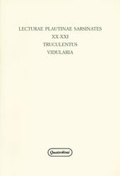 Lecturae Plautinae sarsinates. Vol. 20-21: Truculentus-Vidularia (Sarsina, 24 settembre 2016)