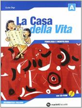 La casa della vita. Grammatica della lingua italiana. Con CD-ROM. Con espansione online