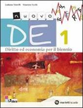 Nuovo DE. Diritto ed economia. Volume unico. Per il biennio delle Scuole superiori. Con espansione online