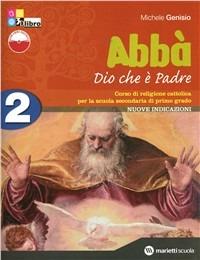 Abbà. Per la Scuola media. Vol. 2: Dio che è Padre. Fascicolo verifiche - Michele Genisio - Libro Marietti Scuola 2011 | Libraccio.it