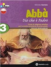 Abbà. Con espansione online. Vol. 3: Dio che è Padre. Fascicolo verifiche