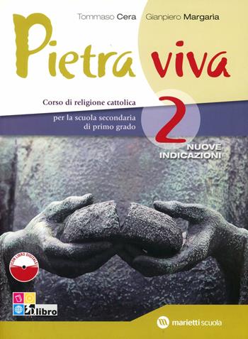 Pietra viva. Con espansione online. Vol. 2 - Tommaso Cera, Gianpiero Margaria - Libro Marietti Scuola 2011 | Libraccio.it