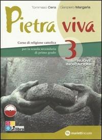 Pietra viva. Per la Scuola media. Vol. 3 - Tommaso Cera, Gianpiero Margaria - Libro Marietti Scuola 2011 | Libraccio.it