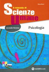 Il manuale di scienze umane. Psicologia. Con espansione online