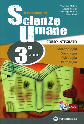 Manuale scienze umane. Corso integrato. Antropologia-Sociologia-Psicologia-Pedagogia. Per le Scuole superiori. Vol. 1 - Vincenzo Matera, Angela Biscaldi, Mariangela Giusti - Libro Marietti Scuola 2013 | Libraccio.it
