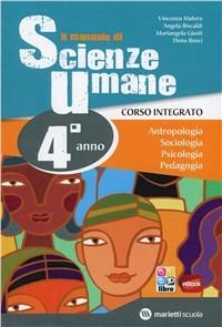 Manuale di scienze umane. Corso integrato. Antropologia-Sociologia-Psicologia-Pedagogia. Per le Scuole superiori. Vol. 2 - Vincenzo Matera, Angelo Biscaldi, Mariangela Giusti - Libro Marietti Scuola 2013 | Libraccio.it