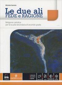 Le due ali. Con e-book. Con espansione online - Michele Genisio - Libro Marietti Scuola 2014 | Libraccio.it