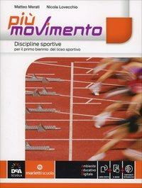 Più movimento. Discipline sportive. Con e-book. Con espansione online - M. Merati, N. Lovecchio, P. Vago - Libro Marietti Scuola 2014 | Libraccio.it