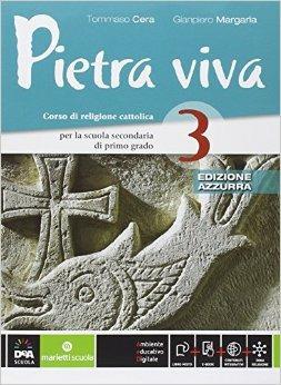 Pietra viva. Ediz. azzurra. Con e-book. Con espansione online. Vol. 3 - Tommaso Cera, Gianpiero Margaria - Libro Marietti Scuola 2014 | Libraccio.it