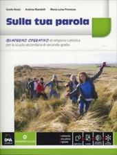 Sulla tua parola. Quaderno operativo. Con e-book. Con espansione online