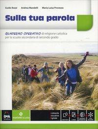 Sulla tua parola. Quaderno operativo. Per le Scuole superiori. - Claudio Cassinotti, Gianmario Marinoni, Guido Bozzi - Libro Marietti Scuola 2014 | Libraccio.it