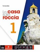 La casa sulla roccia. Quaderno delle competenze. Con e-book. Con espansione online. Vol. 1