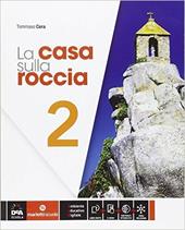 La casa sulla roccia. Con e-book. Con espansione online. Vol. 2