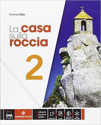 La casa sulla roccia. Per la Scuola media. Vol. 2 - Tommaso Cera - Libro Marietti Scuola 2015 | Libraccio.it