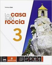 La casa sulla roccia. Con e-book. Con espansione online. Vol. 3