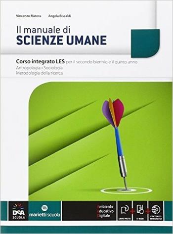 Il manuale di scienze umane. Vol. integrato. Per le Scuole superiori. - Vincenzo Matera, Mariangela Giusti, E. Rosci - Libro Marietti Scuola 2015 | Libraccio.it