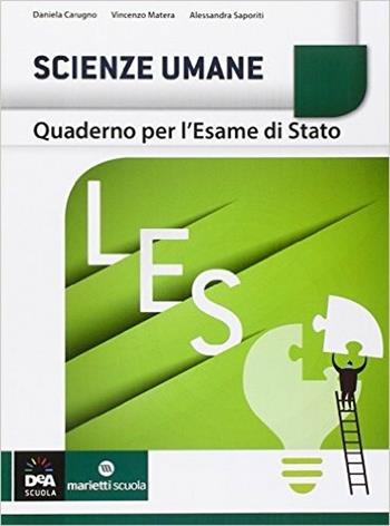Scienze umane. Quaderno per l'esame di stato LES. Per le Scuole superiori - Daniela Carugno, Vincenzo Matera, Alessandra Saporiti - Libro Marietti Scuola 2015 | Libraccio.it