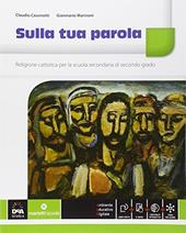 Sulla tua parola. Vol. unico. Con e-book. Con espansione online