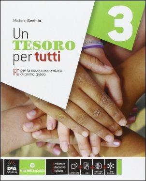 Un tesoro per tutti. Per la Scuola media. Vol. 3 - Michele Genisio - Libro Marietti Scuola 2016 | Libraccio.it