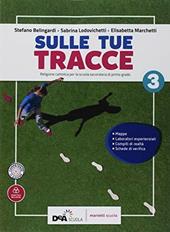 Sulle Tue tracce. Con ebook. Con espansione online. Vol. 3