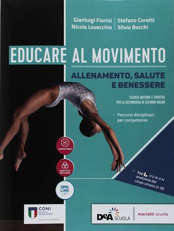 Educare al movimento. Allenamento, salute e benessere. Con ebook. Con espansione online - N. Lovecchio, G. Fiorini, E. Chiesa - Libro Marietti Scuola 2018 | Libraccio.it