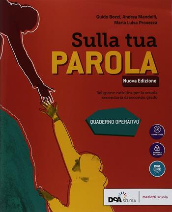 Sulla Tua parola. Quaderno operativo. Con ebook. Con espansione online - Gianmario Marinoni, Claudio Cassinotti, PROVEZZA ML - Libro Marietti Scuola 2018 | Libraccio.it