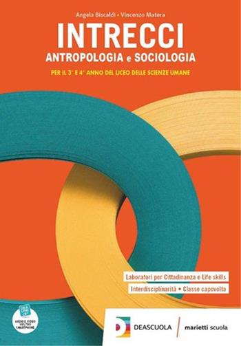 Intrecci. Antropologia e sociologia. Per la 3ª e 4ª classe del Liceo delle scienze umane. Con e-book. Con espansione online - GIUSTI M ROSCI E PEZZOTTI E, BISCALDI A MATERA V - Libro Marietti Scuola 2020 | Libraccio.it