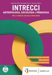 Intrecci. Antropologia, sociologia e pedagogia. Per la 5ª classe del Liceo delle scienze umane. Con e-book. Con espansione online