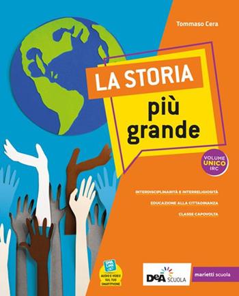 La storia più grande. Vol. unico. Con Quaderno. Con e-book. Con espansione online - Tommaso Cera - Libro Marietti Scuola 2020 | Libraccio.it