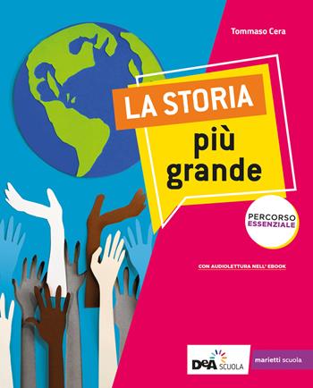 La storia più grande. Percorso essenziale. Per la Scuola media. - Tommaso Cera - Libro Marietti Scuola 2020 | Libraccio.it