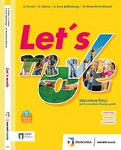 Let's move. Star bene insieme. Con e-book. Con espansione online - Elisabetta Chiesa, Gianluigi Fiorini, Gianluigi Enea Spilimbergo - Libro Marietti Scuola 2020 | Libraccio.it