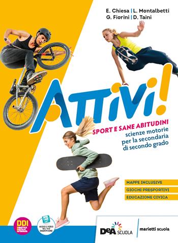 Attivi! Sport e sane abitudini. Con Magazine. - Elisabetta Chiesa, Daniela Taini, Laura Montalbetti - Libro Marietti Scuola 2022 | Libraccio.it