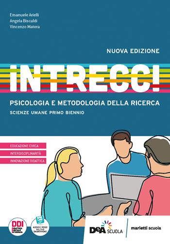 Intrecci. Psicologia e Metodologia della ricerca. Per le Scuole superiori. - Emanuele Arielli, Mariangela Giusti, Vincenzo Matera - Libro Marietti Scuola 2022 | Libraccio.it