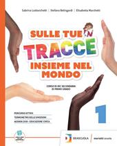 Sulle tue tracce. Insieme nel mondo. Vol. unico. Con Arte e religione in Italia. Con espansione online