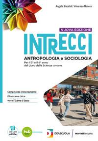 Intrecci. Antropologia e Sociologia. Per il 3° 3 4° anno delle Scuole superiori. - Vincenzo Matera, Paola Feltrin, Angela Biscaldi - Libro Marietti Scuola 2024 | Libraccio.it