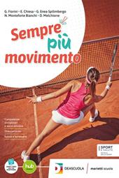 Sempre più movimento. Per le Scuole superiori. Con e-book. Con espansione online