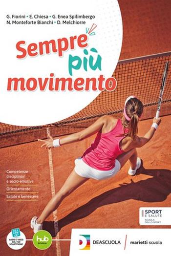 Sempre più movimento. Per le Scuole superiori. - Gianluigi Fiorini, Elisabetta Chiesa, Gianluigi Enea Spilimbergo - Libro Marietti Scuola 2025 | Libraccio.it