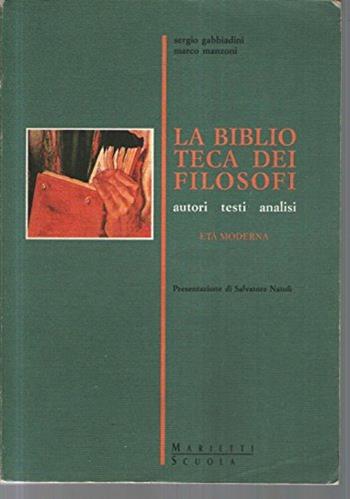 La biblioteca dei filosofi. Vol. 2 - Sergio Gabbiadini, Marco Manzoni - Libro Marietti Scuola 1991 | Libraccio.it